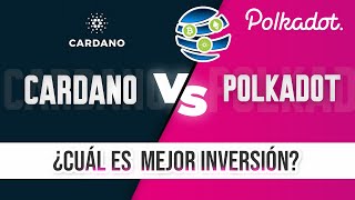 ✅Polkadot vs Cardano ¿Cuál es mejor inversión?