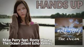 Mike Perry ft. Romy Wave - The Ocean (Silent Echo Remix) [HANDS UP]