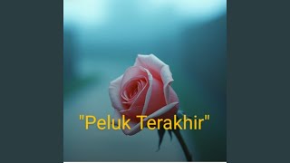 'Peluk Terakhir'