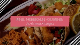 Fine Mexican Cuisine @ Las Carretas