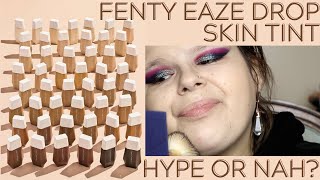 FENTY EAZE DROP BLURRING SKIN TINT: FIRST IMPRESSIONS & 8 HR WEAR TEST // IS IT HYPE OR IS IT GOOD?