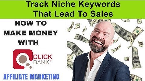CLICKBANK | HOW TO TRACK NICHE KEYWORDS THAT LEAD TO HIGH SALES