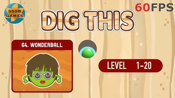 Dig This: WONDERBALL Level 64-1 To 64-20 , iOS/Android Walkthrough
