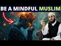 Be a mindful muslim and allah will make you an intelligent person 