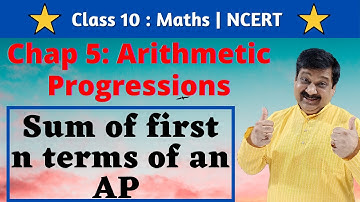 10th Maths NCERT, Chap 5 Arithmetic Progressions, Sum of first n terms of an AP
