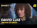 Amigos de Simão - David Luiz | SPORT TV