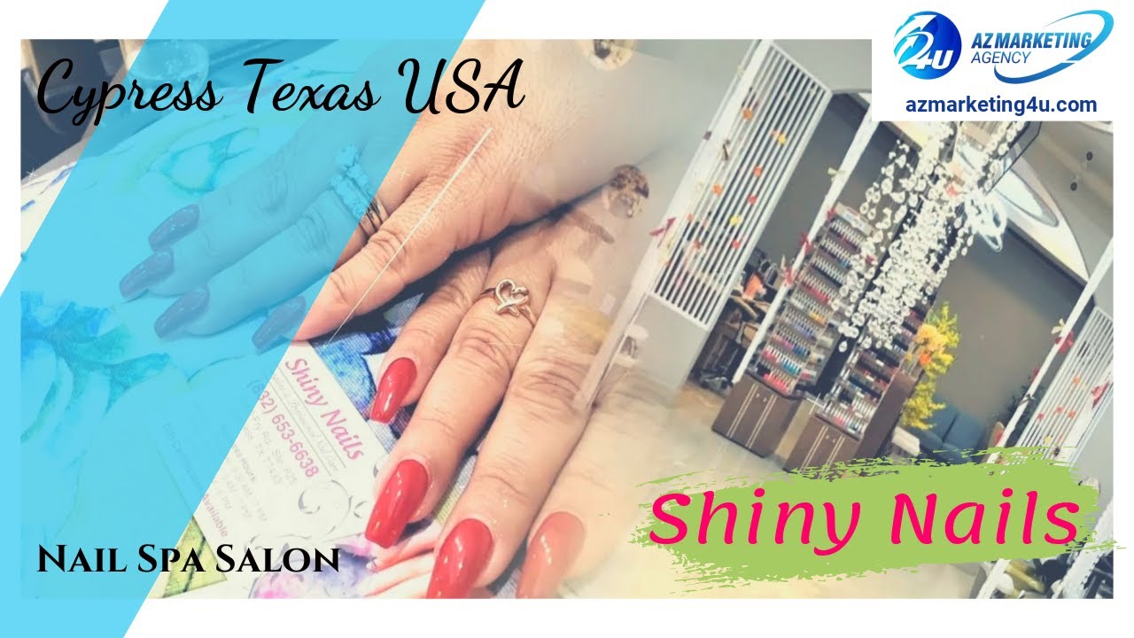 Shiny Nails Nail Salon Cypress Nail Salon Texas USA YouTube