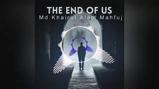 The End Of Us - Md Khairul Alam Mahfuj (Official) Resimi