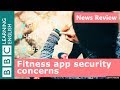 BBC News Review: Fitness app suspended due to security concerns