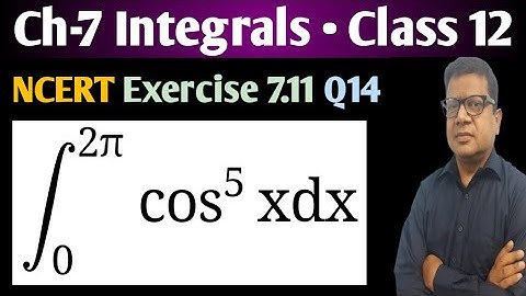 Integration of cos^5x dx | Class 12 Maths Ex 7.11 Q14 | cos5x dx  Integral of cos^5x from 0 to 2pi