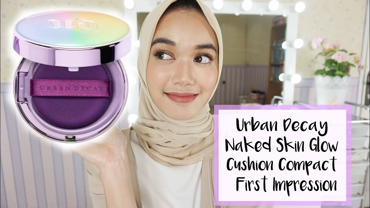 Urban Decay Naked Skin Glow First Impression | DXB ♡