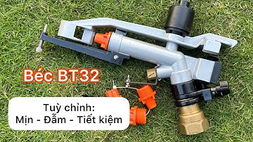 Béc tưới BT32 có thể điều chỉnh 3 chế độ tưới phun mưa, bán kính 28m, gắn ống 40 - 42