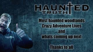 Haunted Updates, Cannok Chase, Spooky Adventures, Coming Investigations and Thanks
