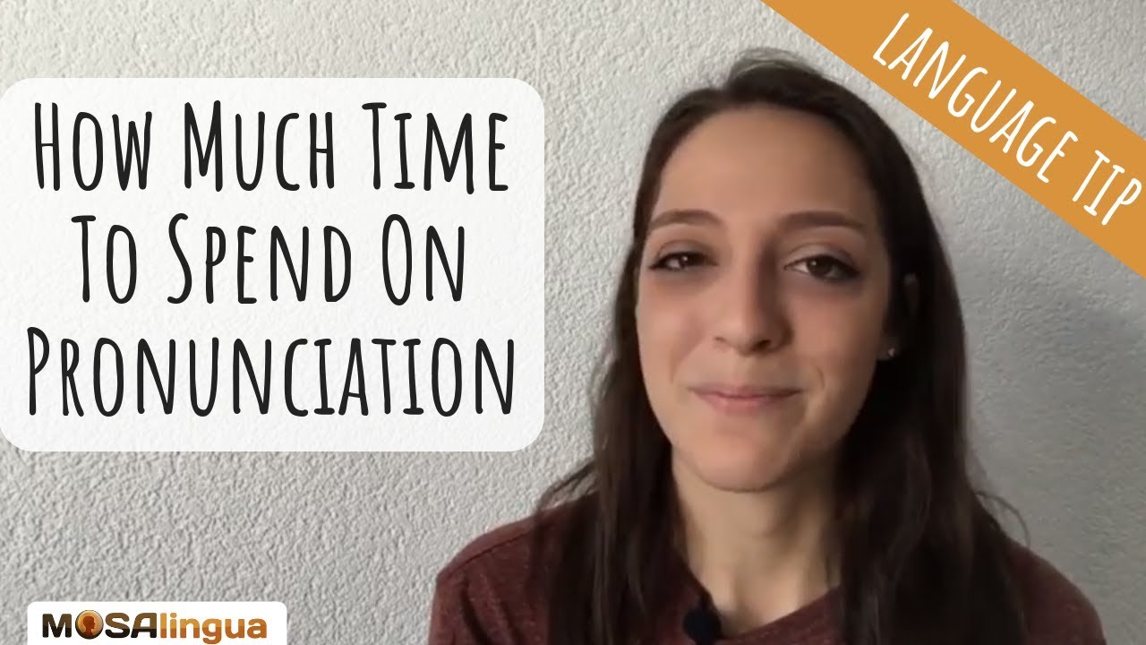 How Much Time Should You Really Spend On Pronunciation YouTube