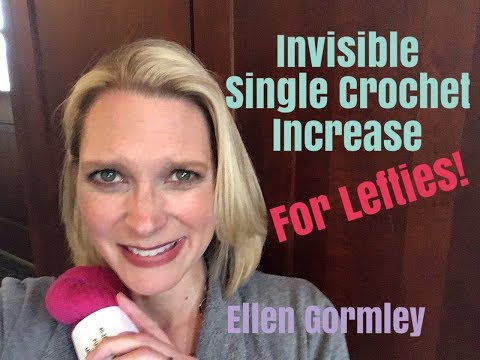 How to Invisible Single Crochet Increase for Lefties