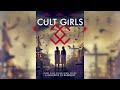 Cult Girls- Behind The Scenes Teaser #2