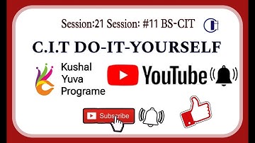 Session:21 Session: #11 BS-CIT Do-it-yourself , #Session21doityourself