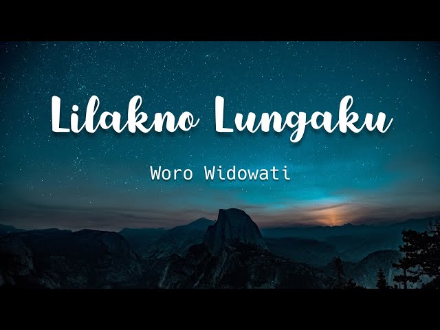 Lilakno Lungaku Losskita - Cover Woro Widowati - Lirik ~ class=