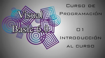 Curso de Programación en Visual Basic 6.0 | 01 Introducción al Curso.