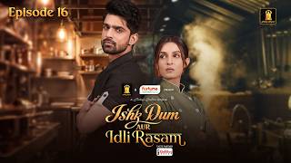 Ishk Dum Aur Idli Rasam | Abhishek Kumar | Shiny Doshi | New Episode 16 | New Hindi Serial 2026