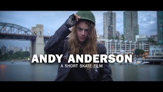 Andy Anderson: a Short Skate Film
