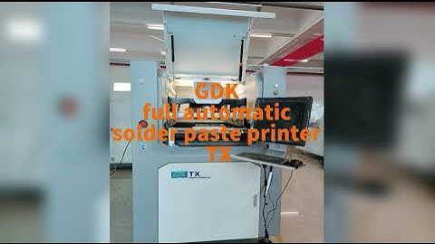 GDK full automatic solder paste printer stencil printer screen printer TX