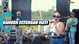 KANGEN SETENGAH MATI - SYAHIBA SAUFA // ONEPRO FEAT LIVE PAC CEMPOKOSARI