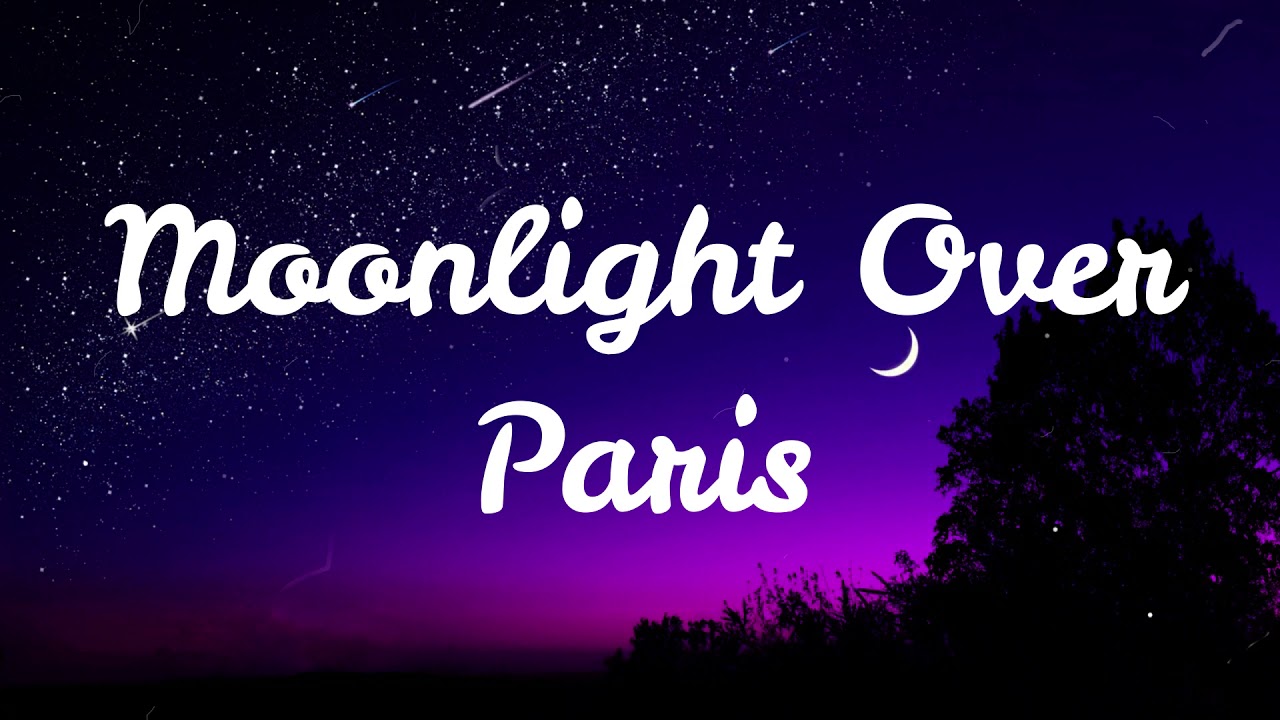Obejrzyj Moonlight Over Paris (Lyrics) - Paolo Santos w YouTube Obejrzyj Moonlight Over Paris (Lyrics) - Paolo Santos w YouTube