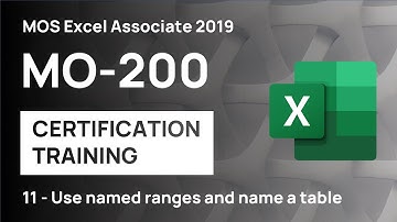 #11 How to use named ranges and name a table in Excel | MO-200 MOS Excel Associate 2019