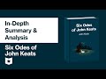 Six odes of john keats  indepth summary  analysis