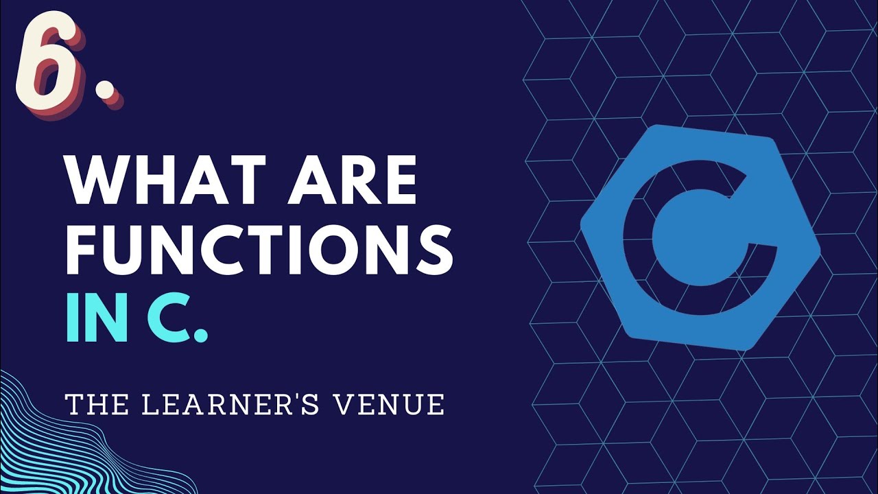 6. Functions in C | Learning C series | The Learner's Venue - YouTube