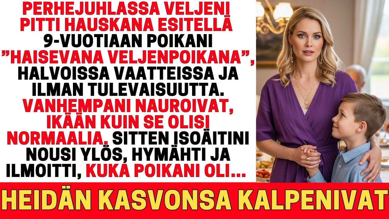 VELJENI ESITTELI 9-VUOTIAAN POIKANI ”HAISEVANA VELJENPOIKANA”, HUONOSTI PUETTUNA JA ILMAN TULEVAI...
