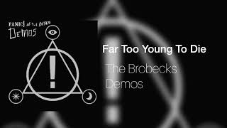 Far Too Young To Die - The Brobecks [OFFICIAL AUDIO]