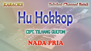 HUHOKKOP DO HO NASAILAON ll KARAOKE BATAK ll CIPT  TILHANG GULTOM ll NADA PRIA C=DO