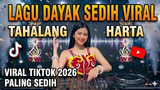Lagu Dayak Kalteng - TAHALANG HARTA - Lagu Dayak paling sedih - viral tiktok 2026 