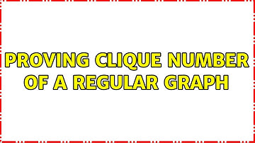 Proving Clique Number of a Regular Graph