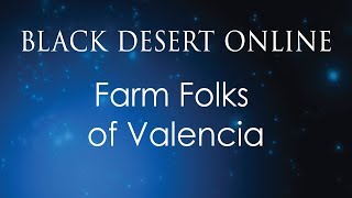 Black Desert Online Knowledge Guide | Character | People of Valencia | Farm Folks of Valencia