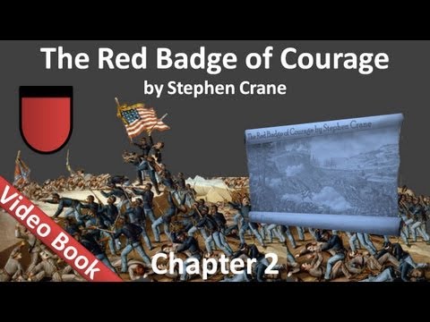 Chapter 02 - The Red Badge of Courage by Stephen Crane