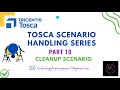 Lesson 10 | Tosca Test Automation framework | Cleanup Scenario | Handling scheduling Error |Recovery