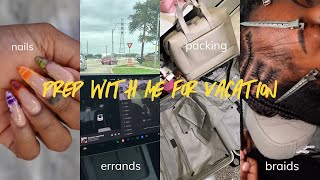 VLOG: Vacation Prep | Braids , Nails , Packing, Haul &amp; more