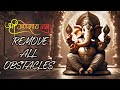 Vakratunda Mahakaya वक्रतुंड महाकाय | Remove All Obstacles Ganesha Mantra | meditation mantra