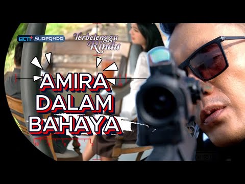 ADA USAHA PEMBUNUHAN KE AMIRA?! #RCTIPlusSuperApp #LayarDramaRCTI #TerbelengguRindu
