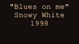 Miniatura del video "Blues on me - Snowy White"