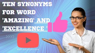 top ten synonyms for word 'amazing' and 'excellence'|| English grammar||Excellence educational zone.