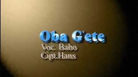 Oba Gete  Babo (Official Video) Original #lagudaerah #babo #obagete #gekegole