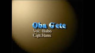 Oba Gete  Babo Original #lagudaerah #babo #obagete #gekegole