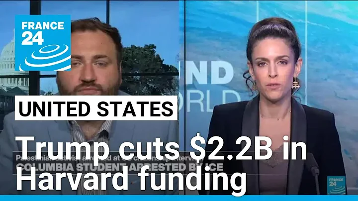 Trump administration cuts $2.2B in Harvard funding after university defies demands • FRANCE 24