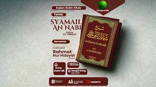 [ LIVE ] ~ KAJIAN BA'DA SUBUH - SYAMA'IL AN NABI ~ 21 - Ustadz Rahmat Nur Hidayat