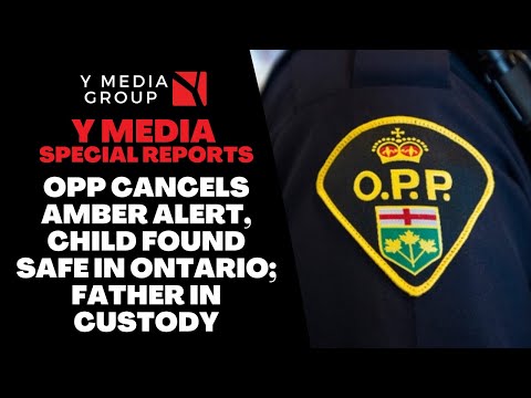 OPP Cancels Amber Alert, Child Found Safe In Ontario; Father In Custody