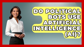 Do Political Bots Use Artificial Intelligence (AI)? - Making Politics Simple